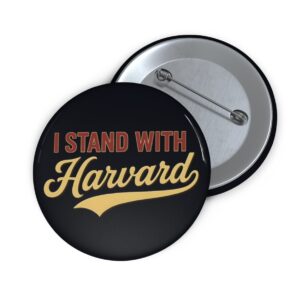 I Stand With Harvard Buttons
