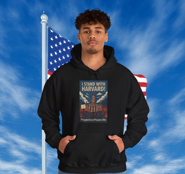 I Stand With Harvard Hoodie