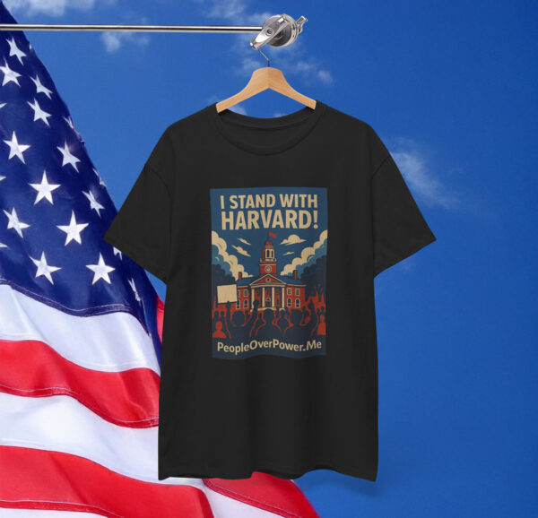 I Stand With Harvard Shirt